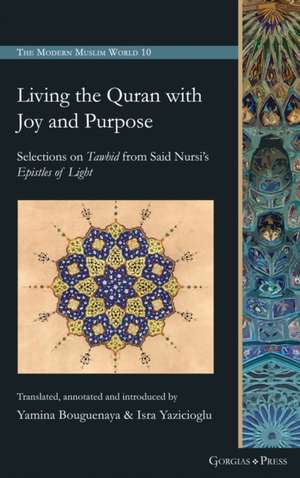 Living the Quran with Joy and Purpose de Yamina Bouguenaya