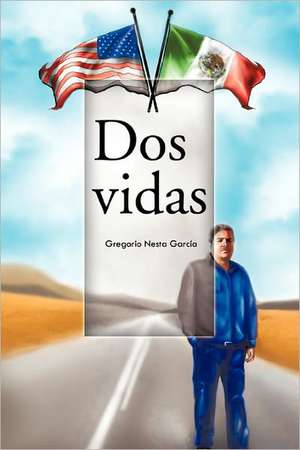 DOS Vidas de Gregorio Nesta Garcia