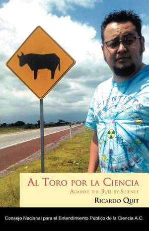 Al Toro Por La Ciencia de Ricardo Quit