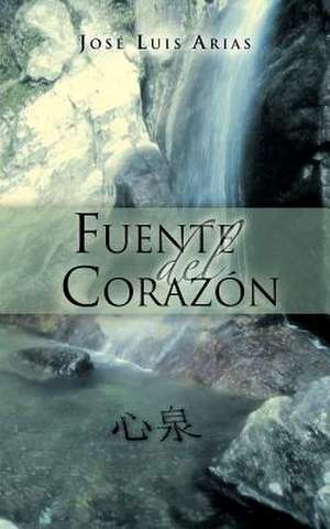 Fuente del Corazon de Jos Luis Arias Azamar