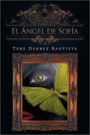 El Ngel de Sof a de Tere Derbez Bautista