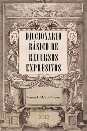 Diccionario B Sico de Recursos Expresivos de Fernando Marcos Lvarez