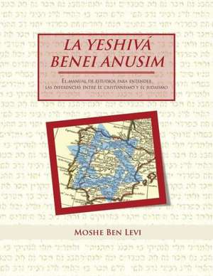 La Yeshiva Benei Anusim de Moshe Ben Levi