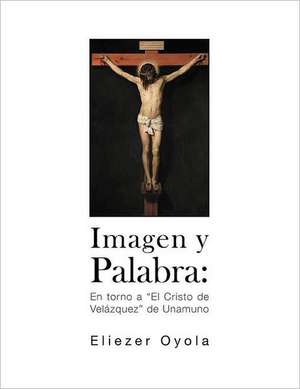 Imagen y Palabra de Eliezer Oyola