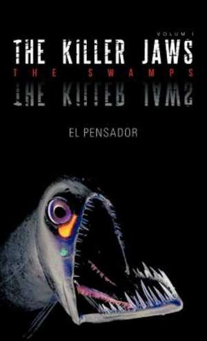 The Killer Jaws de El Pensador