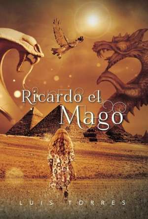 Ricardo El Mago de Luis Torres