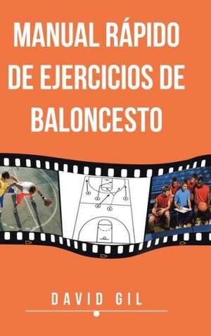 Manual Rapido de Ejercicios de Baloncesto de David Gil