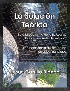 La Solucion Teorica de Josue Carrillo Blanco