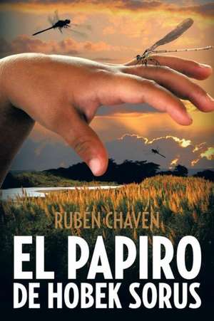 El Papiro de Hobek Sorus de Ruben Chaven