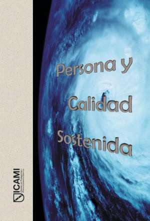 Persona y Calidad Sostenida de Jose Rafael Santana Zevada