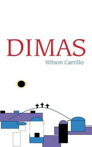 Dimas de Wilson Carrillo