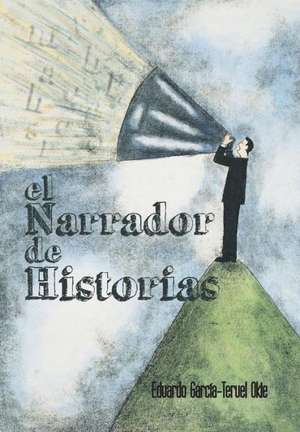 El Narrador de Historias de Eduardo Garcia-Teruel Okie