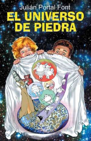 El Universo de Piedra de Julian Portal