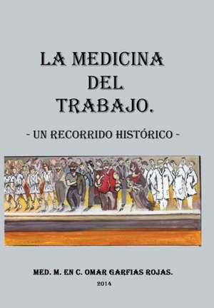 Medicina del Trabajo de Omar Garfias Rojas