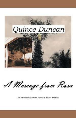 A Message from Rosa de Quince Duncan