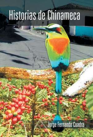 Historias de Chinameca de Jorge F. Cuadra