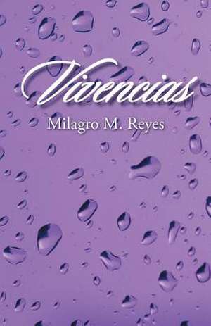 Vivencias de Milagro M. Reyes