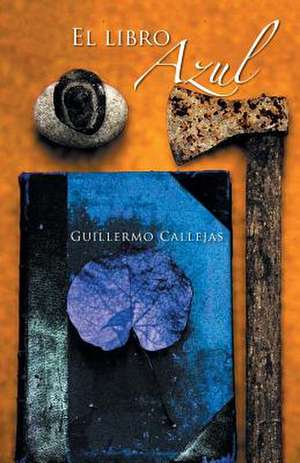 El Libro Azul de Guillermo Callejas