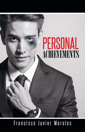 Personal Achievements de Francisco Javier Morales