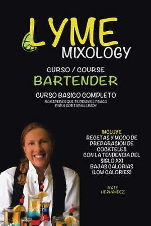 Lyme Mixology Curso de Mate Hernandez