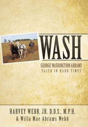 Wash de Harvey Webb D D S M P H