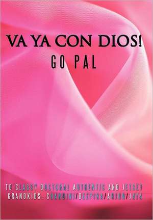 Va YA Con Dios! de Go Pal