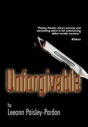 Unforgivable de Leeann Paisley-Pardon