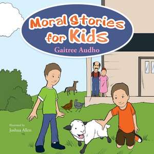 Moral Stories for Kids de Gaitree Audho