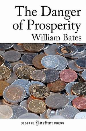 The Danger of Prosperity de William Bates