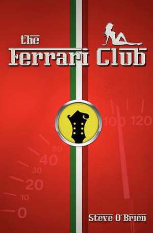 The Ferrari Club de Steve O' Brien