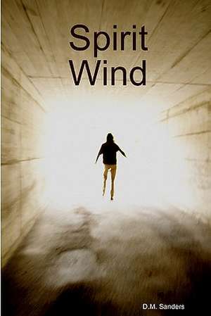 Spirit Wind de D. M. Sanders