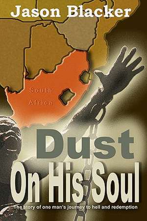 Dust on His Soul de Jason Blacker