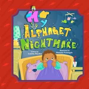 My Alphabet Nightmare de Lozetta Hayden