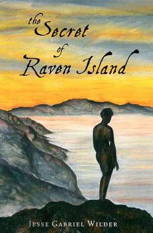 The Secret of Raven Island de Jesse Gabriel Wilder