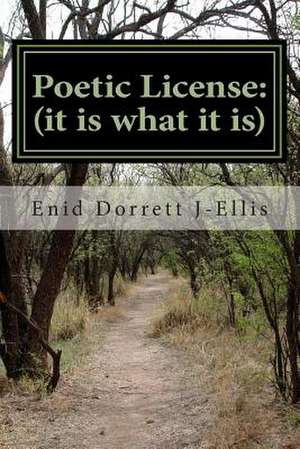 Poetic License de MS Enid Dorrett J-Ellis