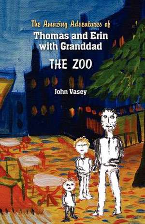 The Amazing Adventure of Thomas and Erin with Grandad - The Zoo de John Vasey