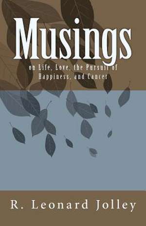 Musings de R. Leonard Jolley