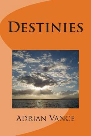 Destinies de MR Adrian G. Vance