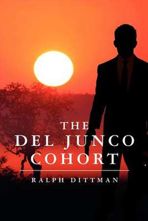 The del Junco Cohort de Ralph Dittman