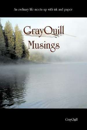 Grayquill Musings de Grayquill