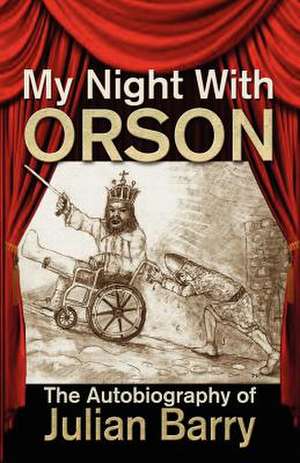 My Night with Orson de Julian Barry