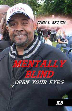 Mentally Blind de John L. Brown