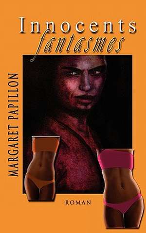 Innocents Fantasmes de Margaret Papillon