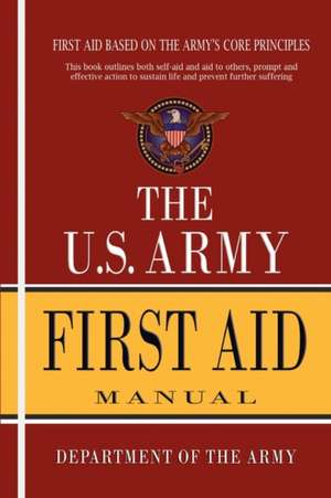 U.S. Army First Aid Manual de Department of the Army