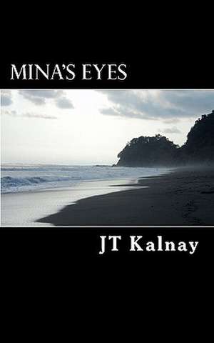 Mina's Eyes de Jt Kalnay