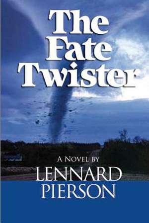 The Fate Twister de Lennard L. Pierson