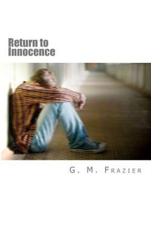 Return to Innocence de G. M. Frazier