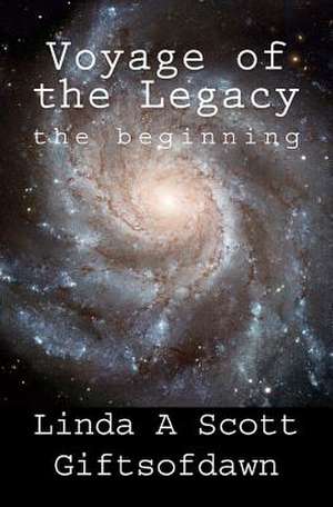 Gifts of Dawn Voyage of the Legacy de Linda A. Scott