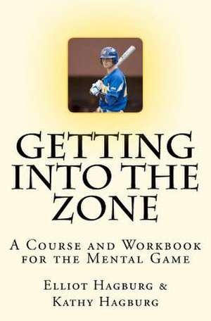 Getting Into the Zone de Elliot Hagburg