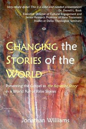 Changing the Stories of the World de Jonathan Williams